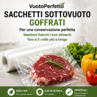 sacchetti-sottovuoto-goffrati, buste-sottovuoto-alimentari, 105-micron, conservazione-alimenti, universali, compatibili-tutte-le-macchine, sous-vide, congelatore, 20x30, 30x40, 15x25, 25x35, 100-pezzi, bpa-free, 5-strati, uso-domestico-professionale